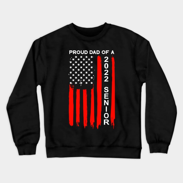 Proud Dad of a 2022 Senior Crewneck Sweatshirt by KsuAnn